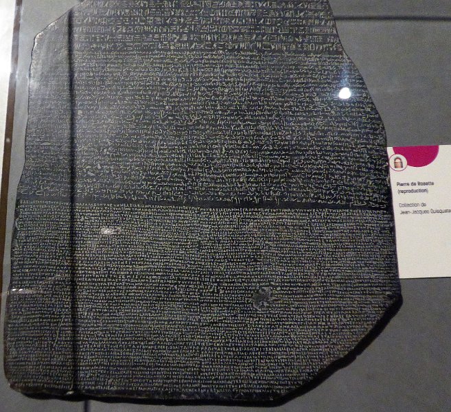 P1030775.JPG - Here a copy of the famous Rosetta Stone found in 1799 which enabled Champollion to decipher Egyptian hieroglyphs in 1822..